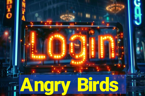 Angry Birds